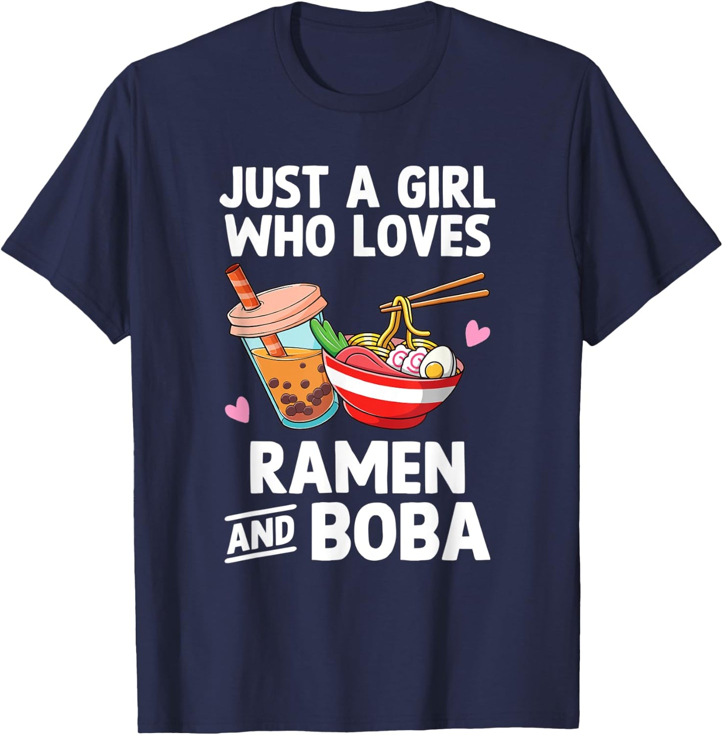 Just A Girl Who Loves Ramen And Boba Bubble Tea Teen Girls T-Shirt - T-Shirt | Navy