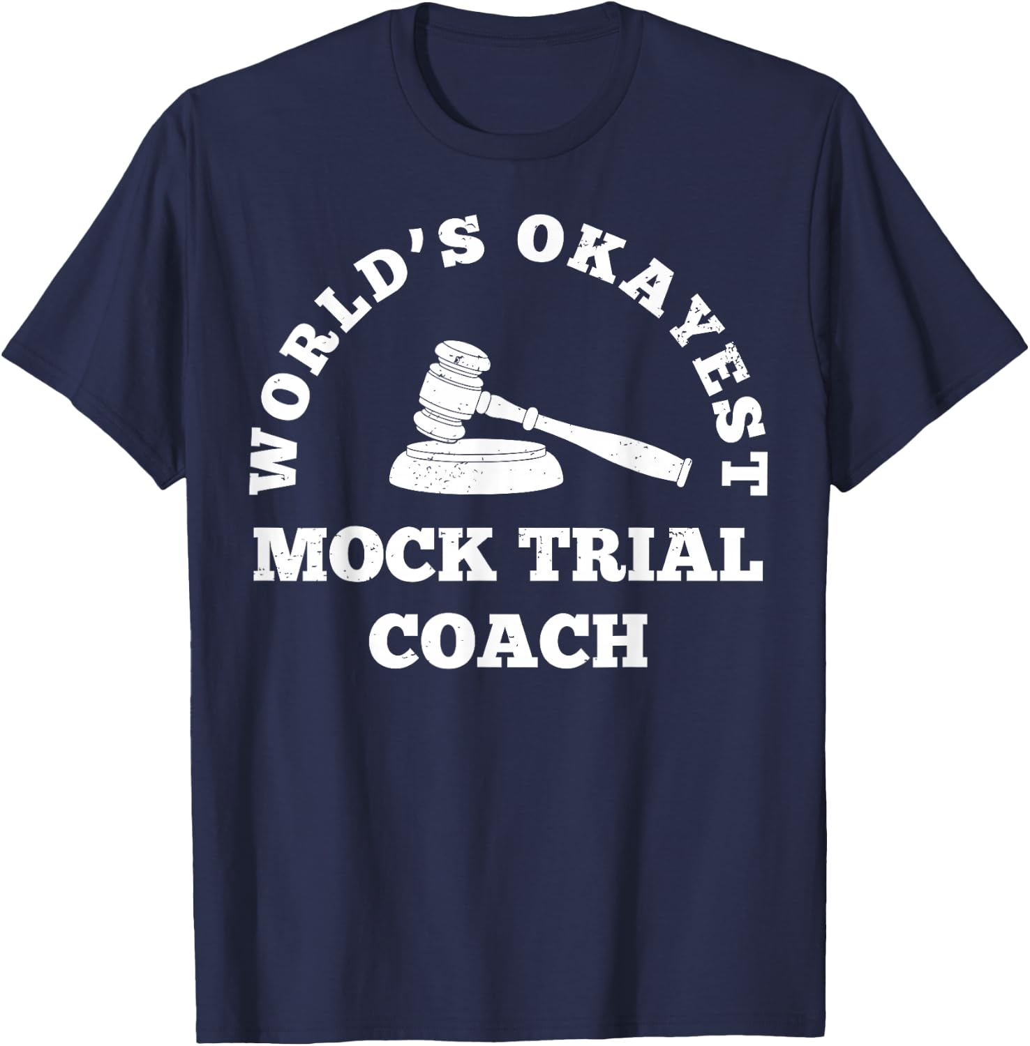 Future Attorney Law School Mock Trial Coach T-Shirt - T-Shirt | Navy