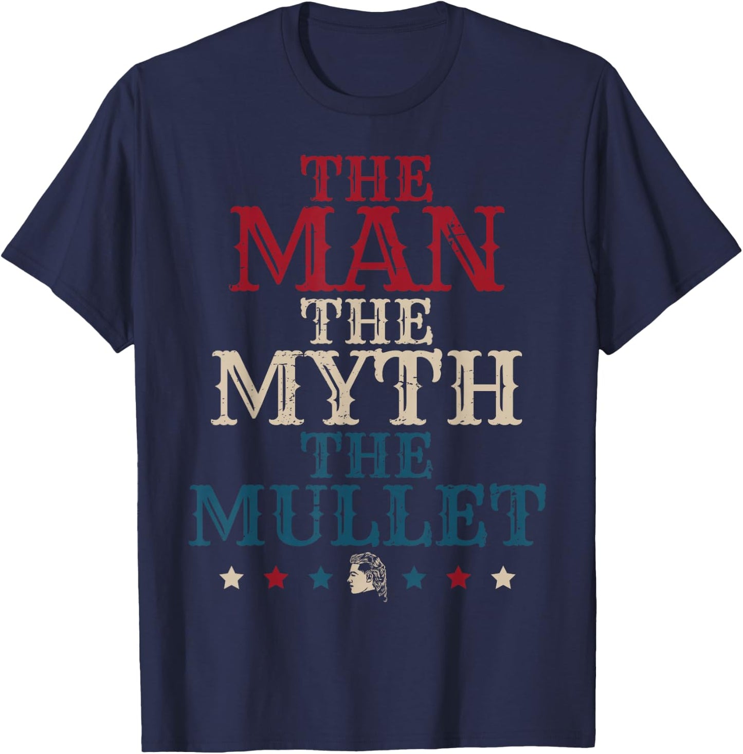 The Man The Myth The Mullet American Flag US Patriots T-Shirt - T-Shirt | Navy