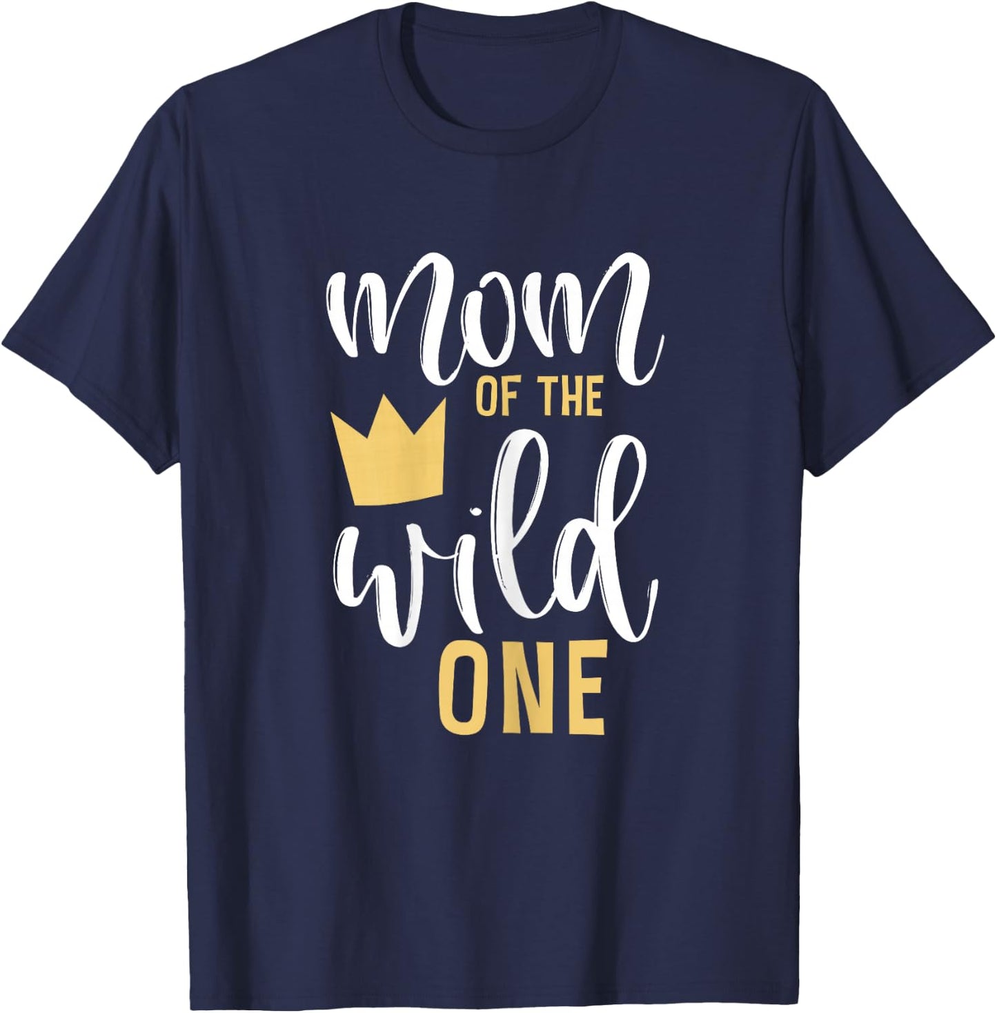 Mom of The Wild One Shirt 1st Birthday First Thing Mommy T-Shirt - T-Shirt | Navy