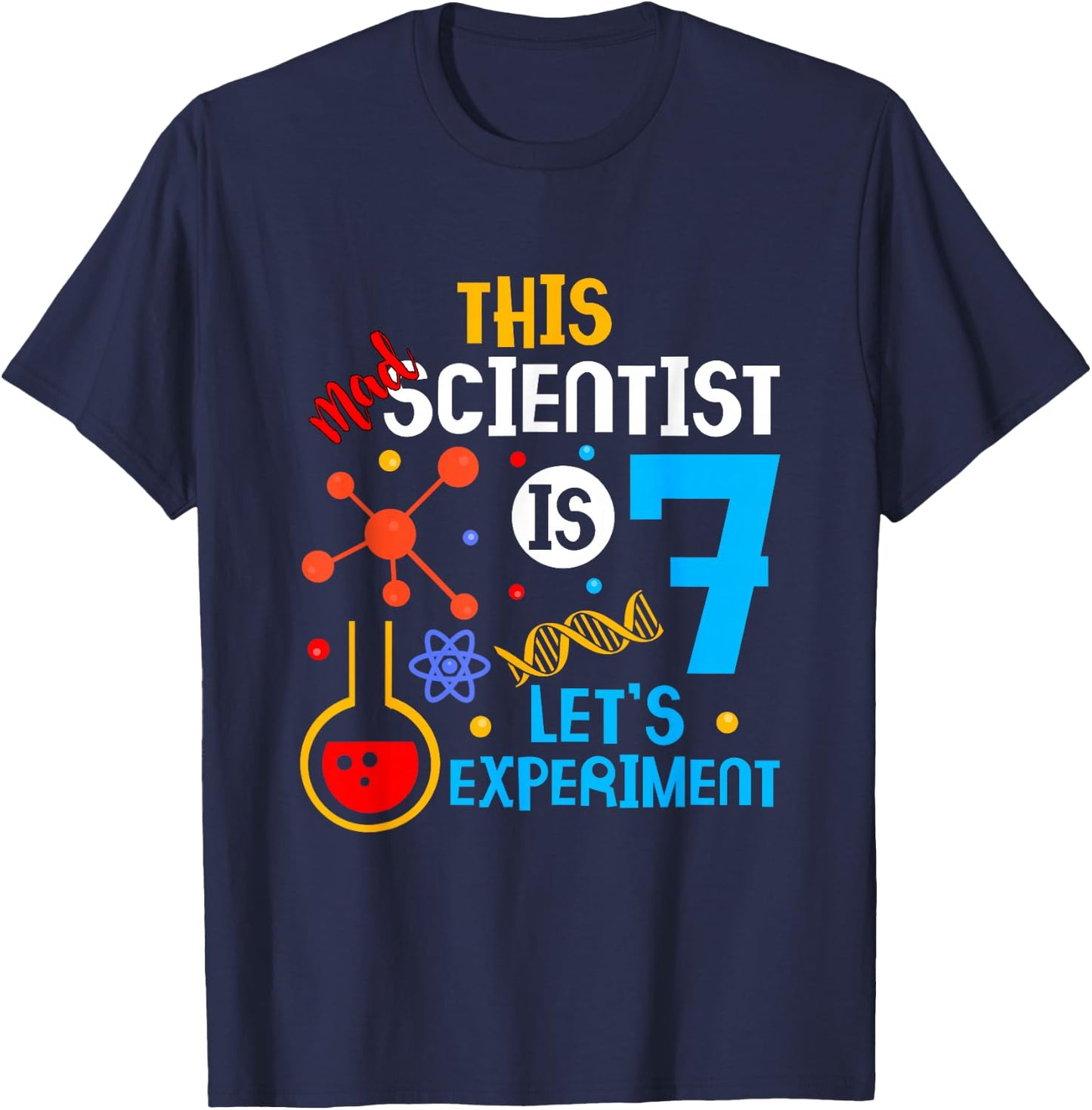 7th Birthday This Crazy Scientist is 7 Let's Experiment T-Shirt - T-Shirt | Navy
