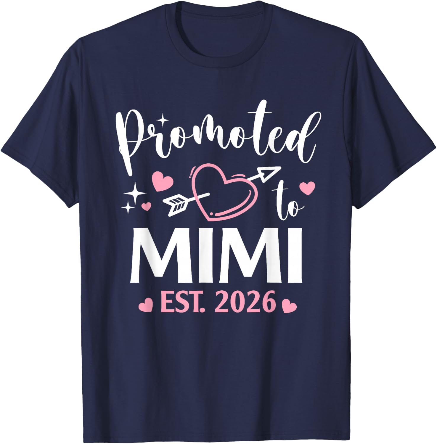 Promoted to Mimi Est 2026 Arrow Heart Love T-Shirt - T-Shirt | Navy