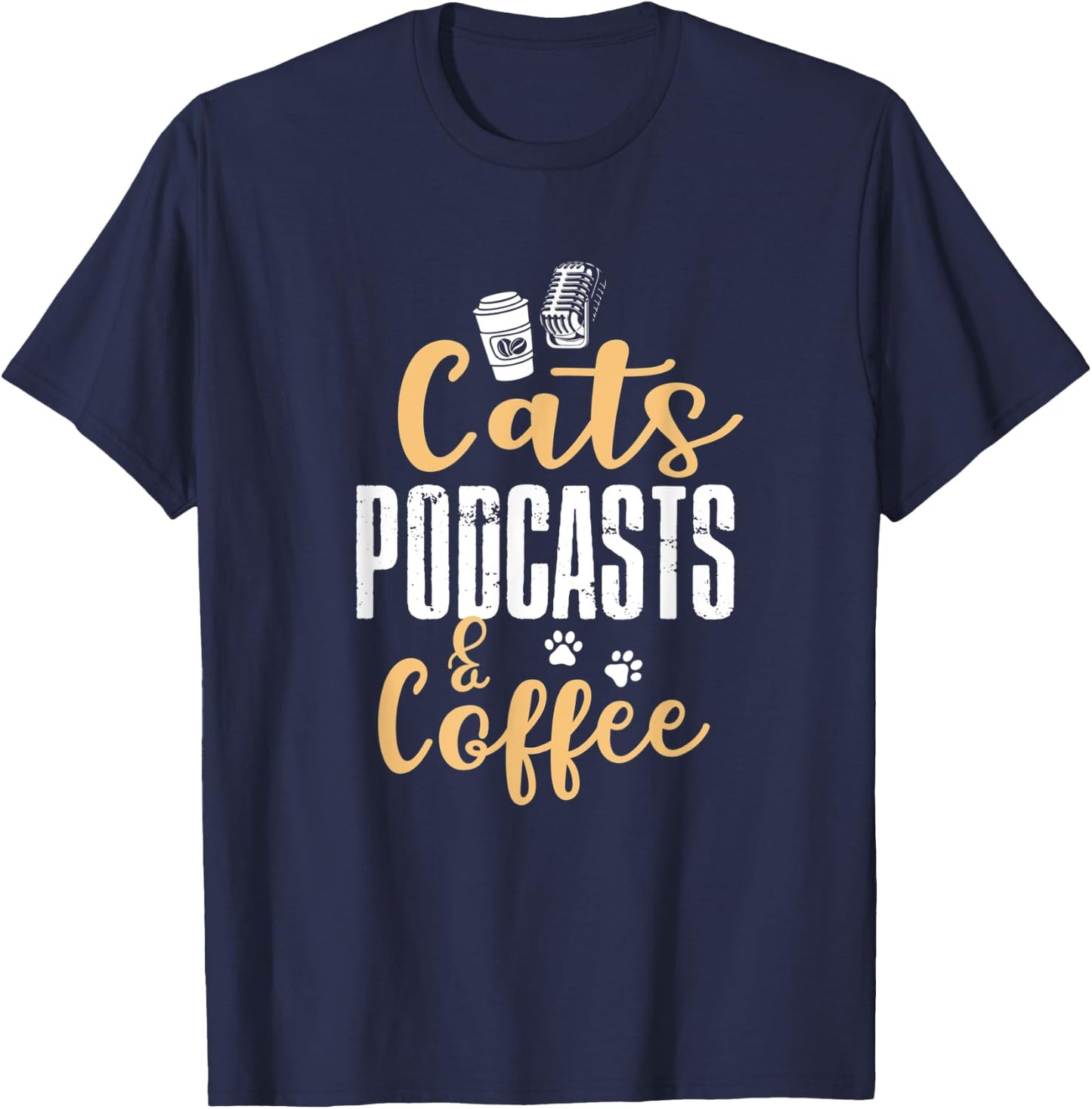 Cats Podcasts & Coffee T-Shirt - T-Shirt | Navy