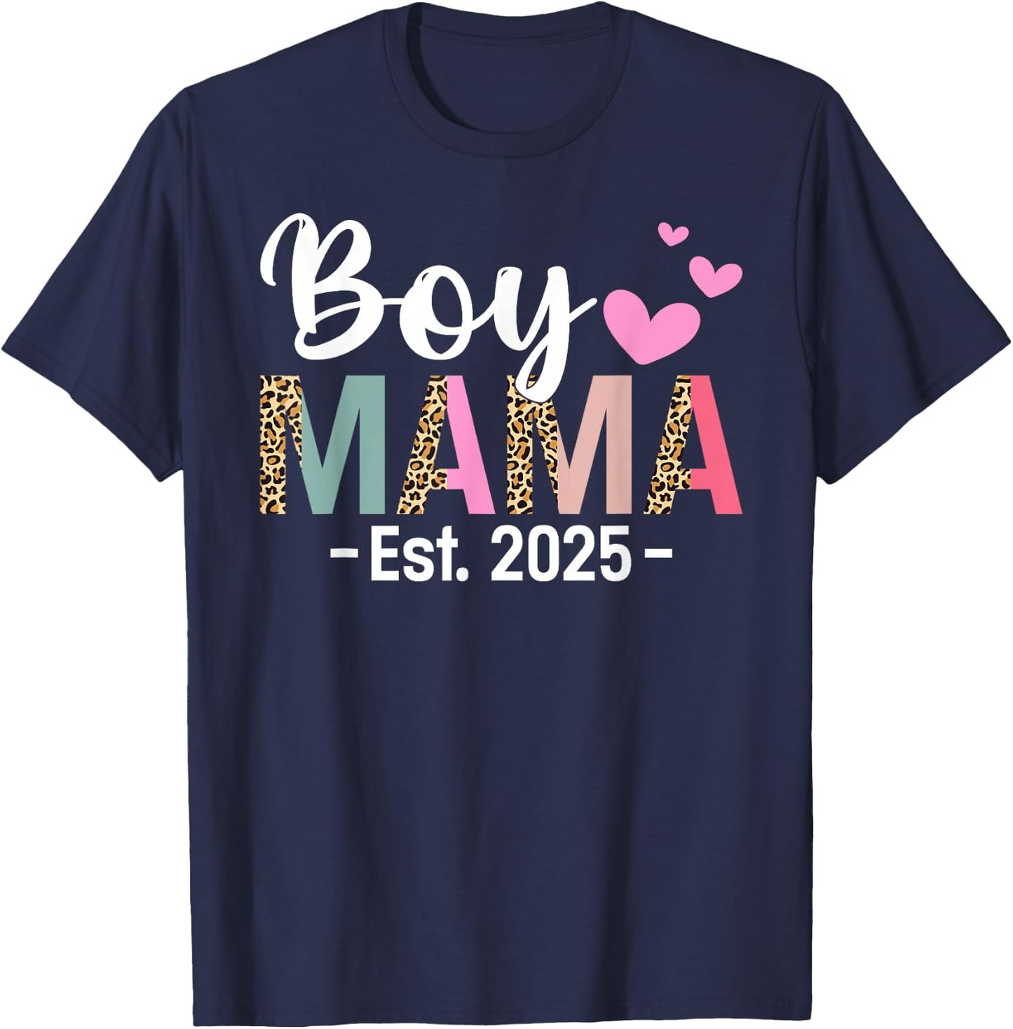 Boy Mama Est. 2025 Mothers Day New Mom Mama T-Shirt - T-Shirt | Navy