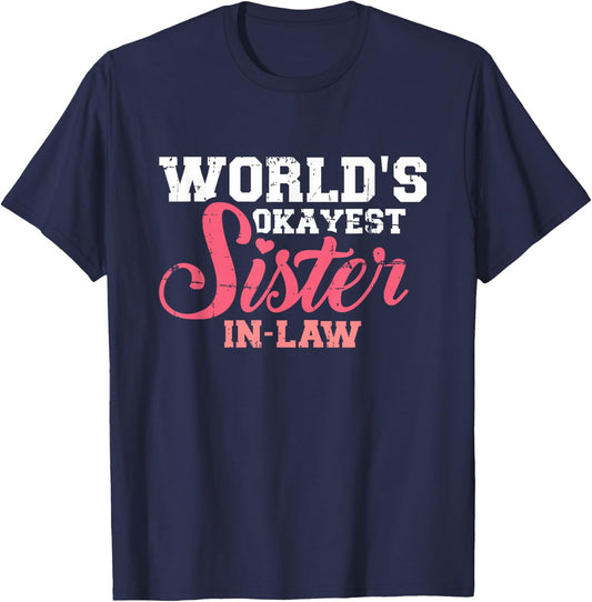 Worlds okayest sister in law T-Shirt - T-Shirt | Navy