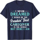 Best Caregiver In The World - Care Nurse Caregiving Carer T-Shirt - T-Shirt | Navy