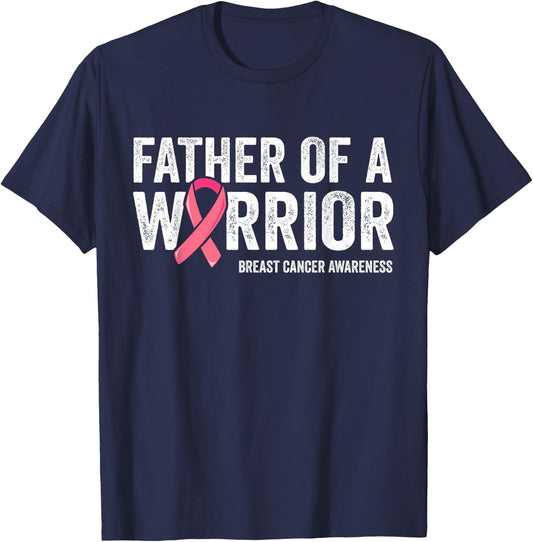 Father Of A Warrior Shirt, Father Breast Cancer Dad T-Shirt - T-Shirt | Navy