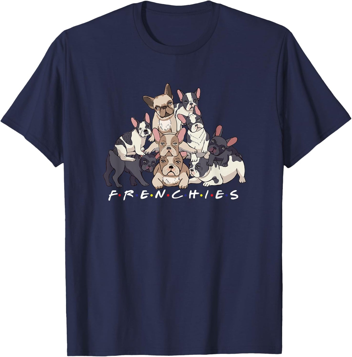 Frenchies | French Bulldog Dog Owner Women Men T-Shirt - T-Shirt | Navy