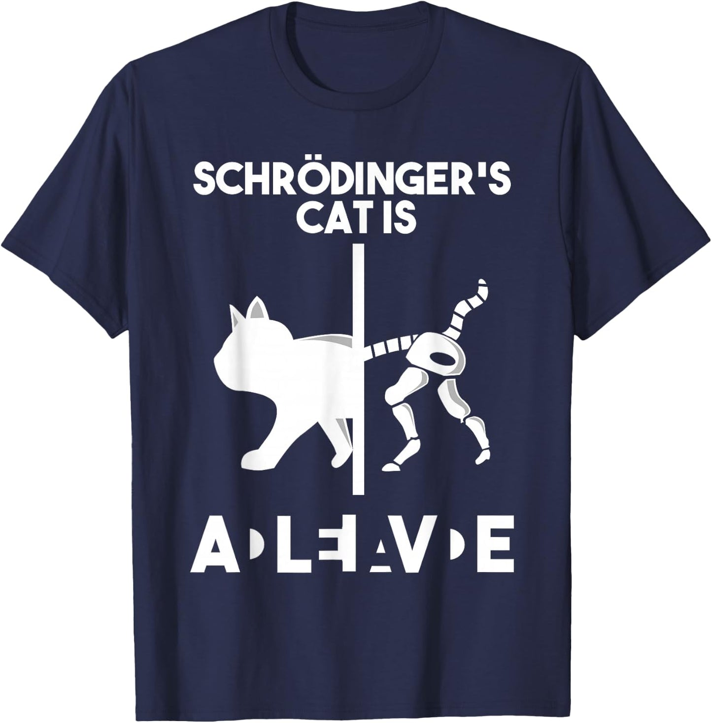 Schrödinger's cat - Dead AND Alive - physics nerd Science T-Shirt - T-Shirt | Navy