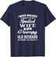 I Never Dreamed I'd Grow Up To Be A Spoiled Wife T-Shirt - T-Shirt | Navy