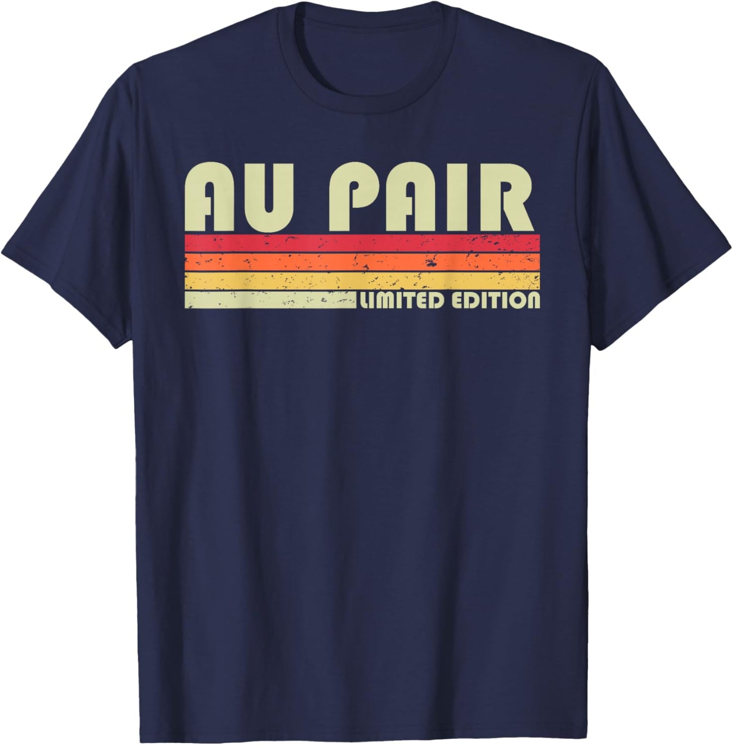 AU PAIR Funny Job Title Profession Birthday Worker Idea T-Shirt - T-Shirt | Navy