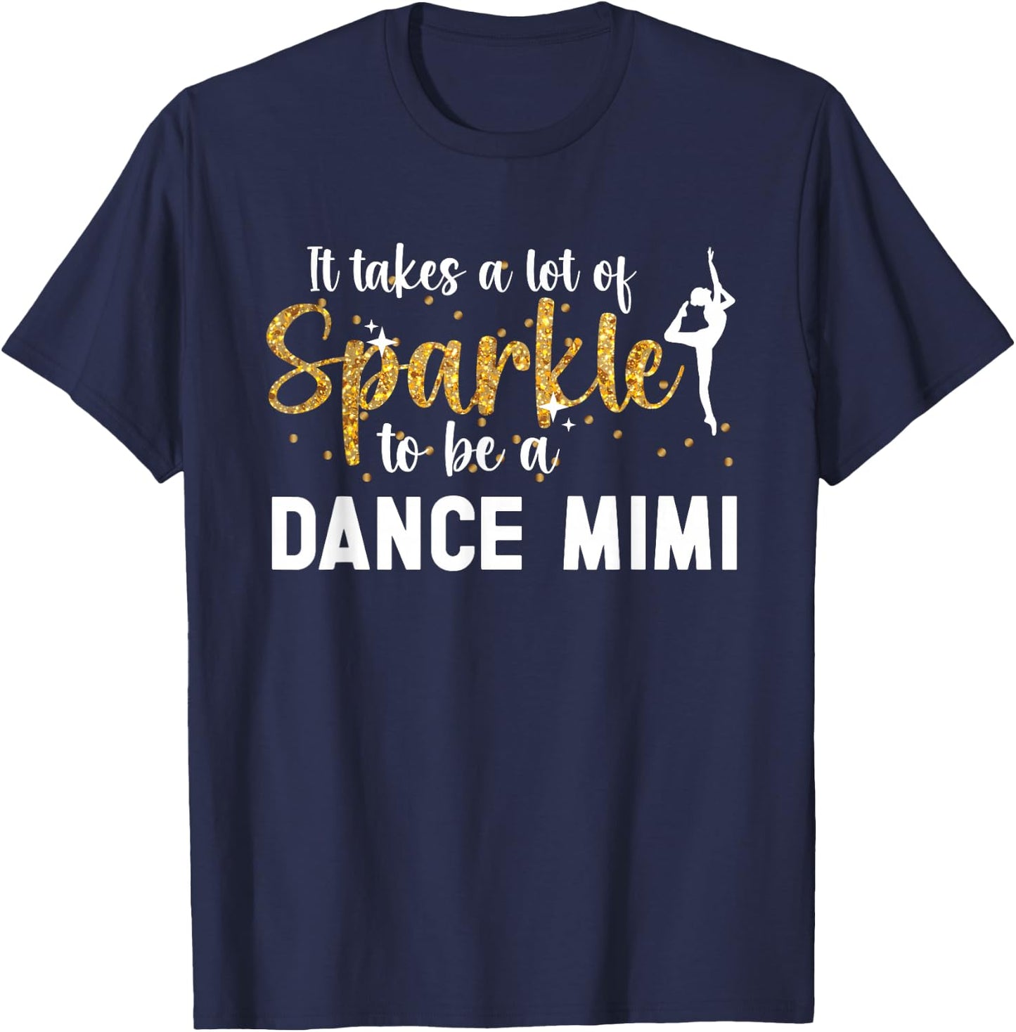 To Be A Dance Mimi Grandma Dancing Mimi Of A Dancer Mimi T-Shirt - T-Shirt | Navy