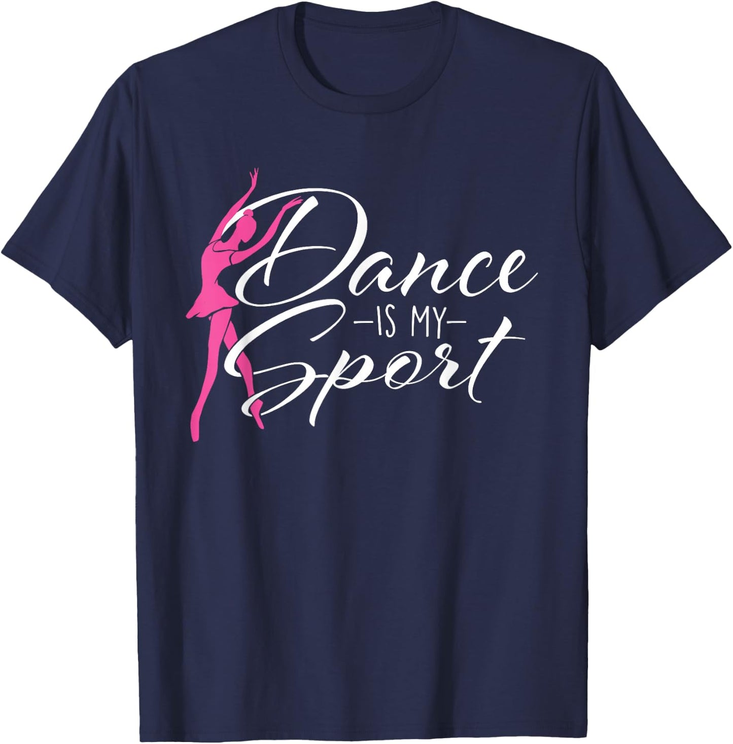 Dance is My Sport - Ballet Dancer Ballerina Plié Chassé Jeté T-Shirt - T-Shirt | Navy