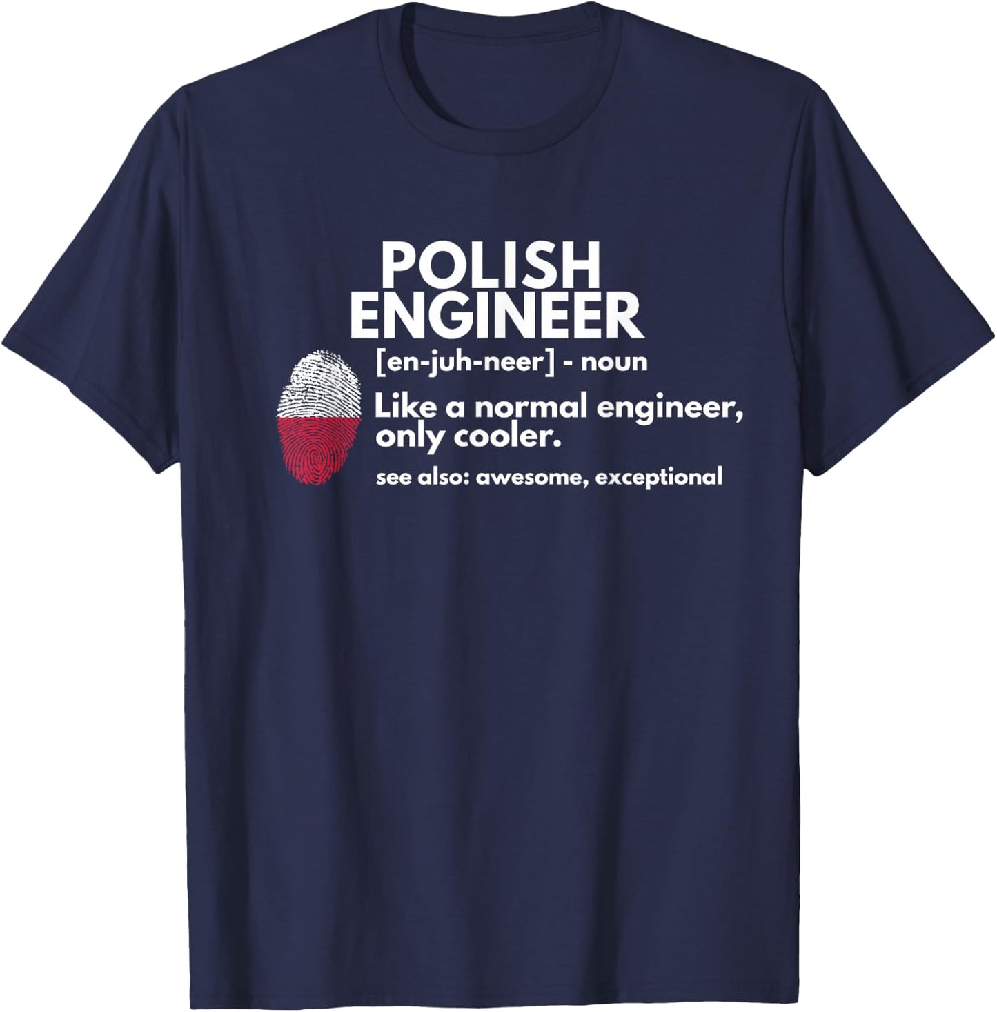 Funny Polish Engineer Definition Poland Engineering Gift T-Shirt - T-Shirt | Navy