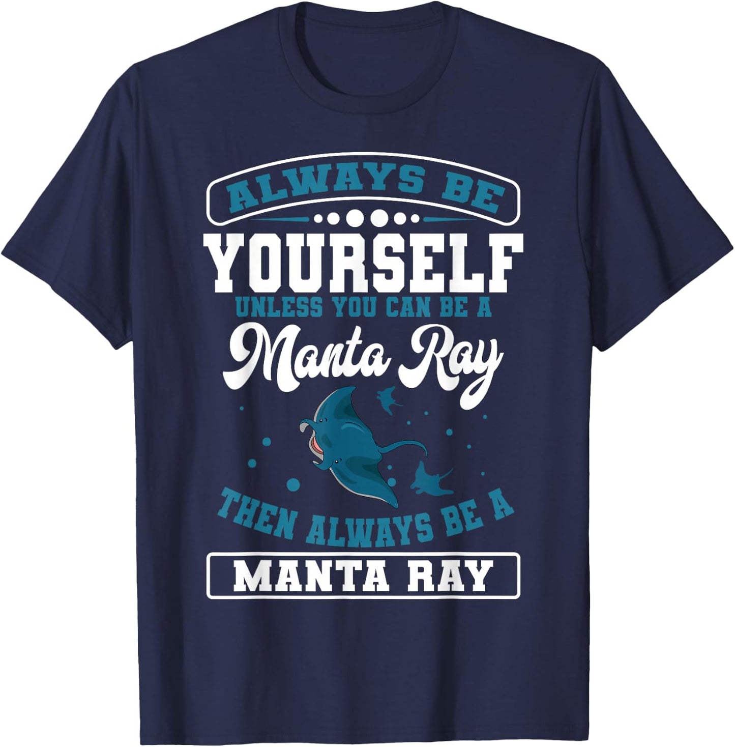 Manta Ray Fish Stingray Mantas Ocean Biologist T-Shirt - T-Shirt | Navy
