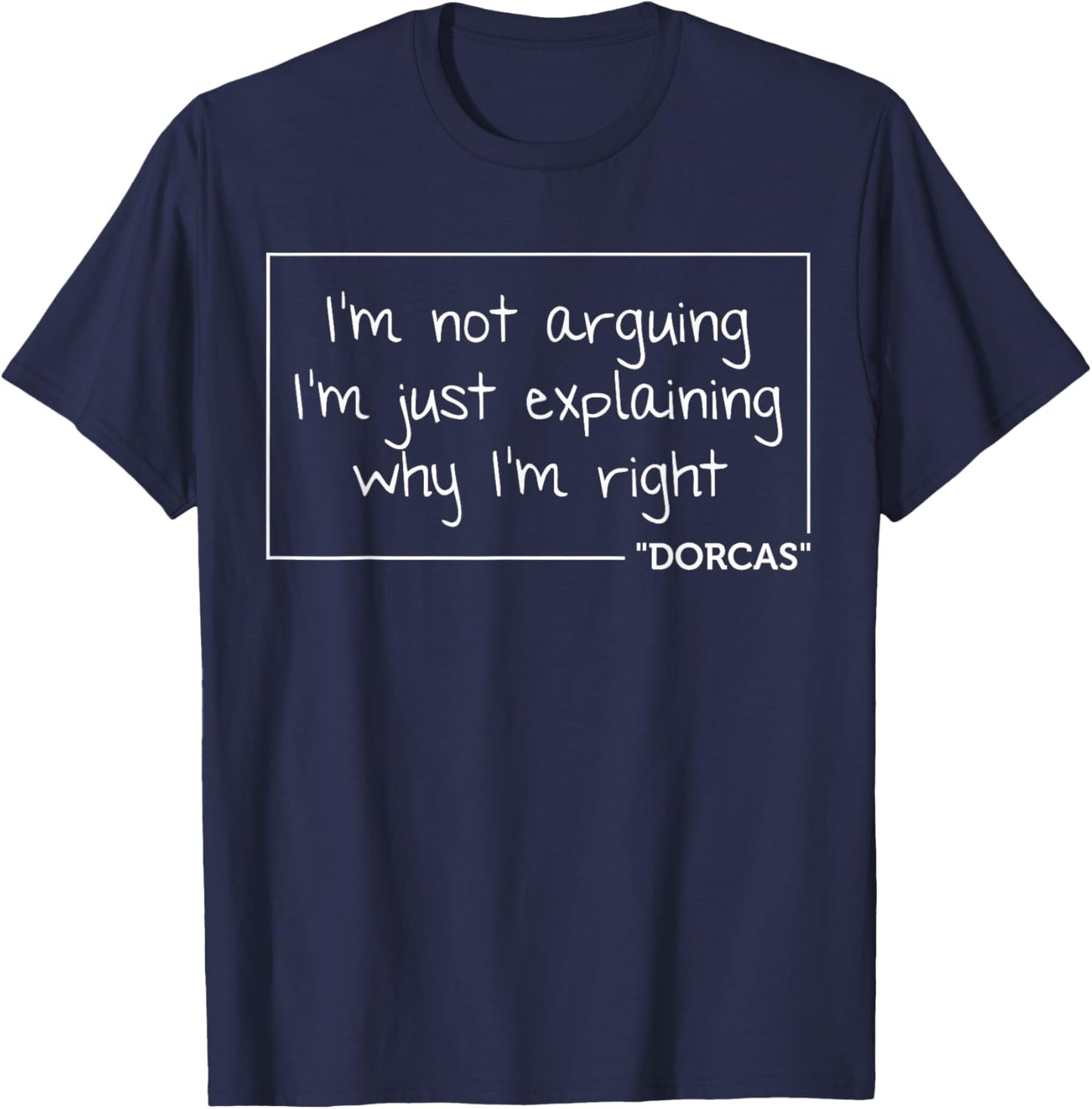 DORCAS Gift Quote Personalized Name Funny Birthday Joke Idea T-Shirt - T-Shirt | Navy