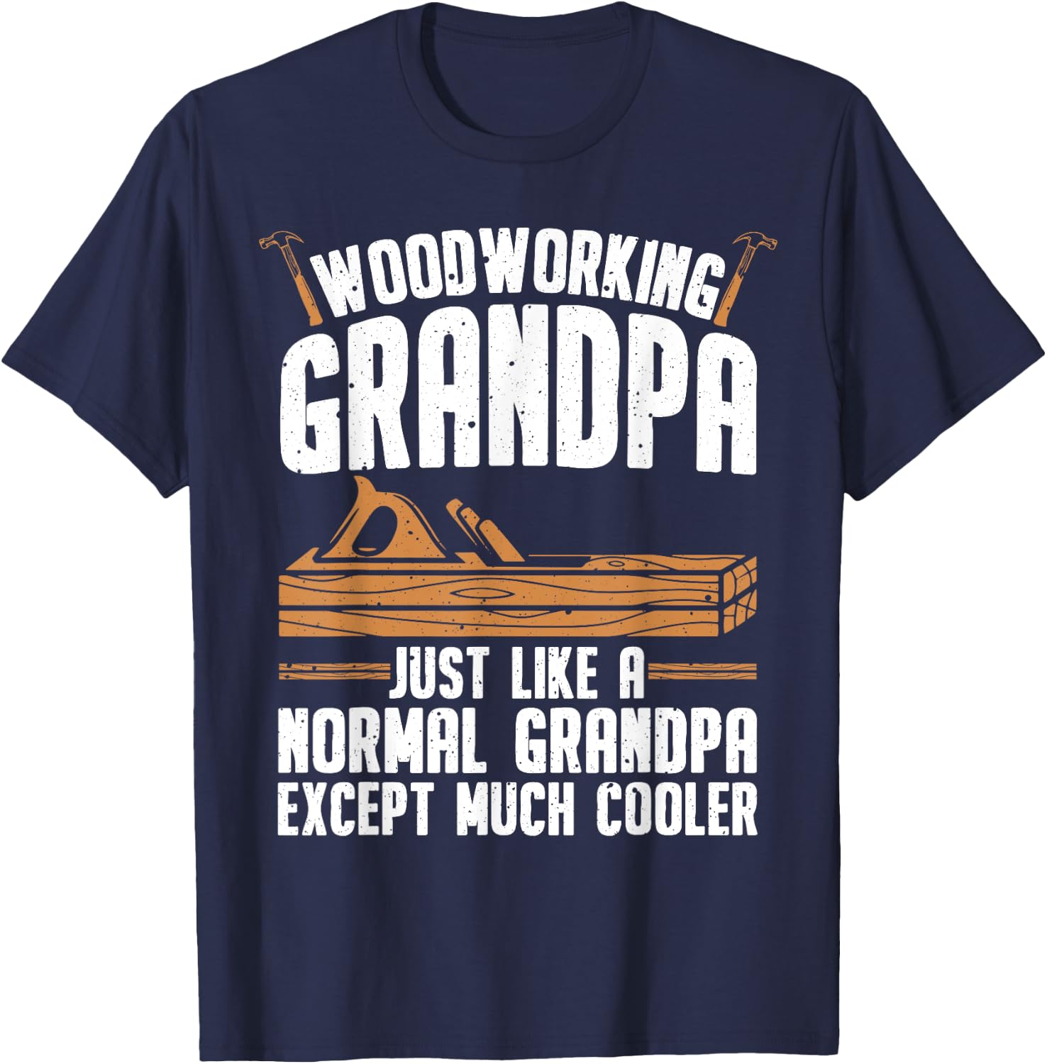 Funny Woodworking For Woodwork Grandpa Dad Men Woodworker T-Shirt - T-Shirt | Navy