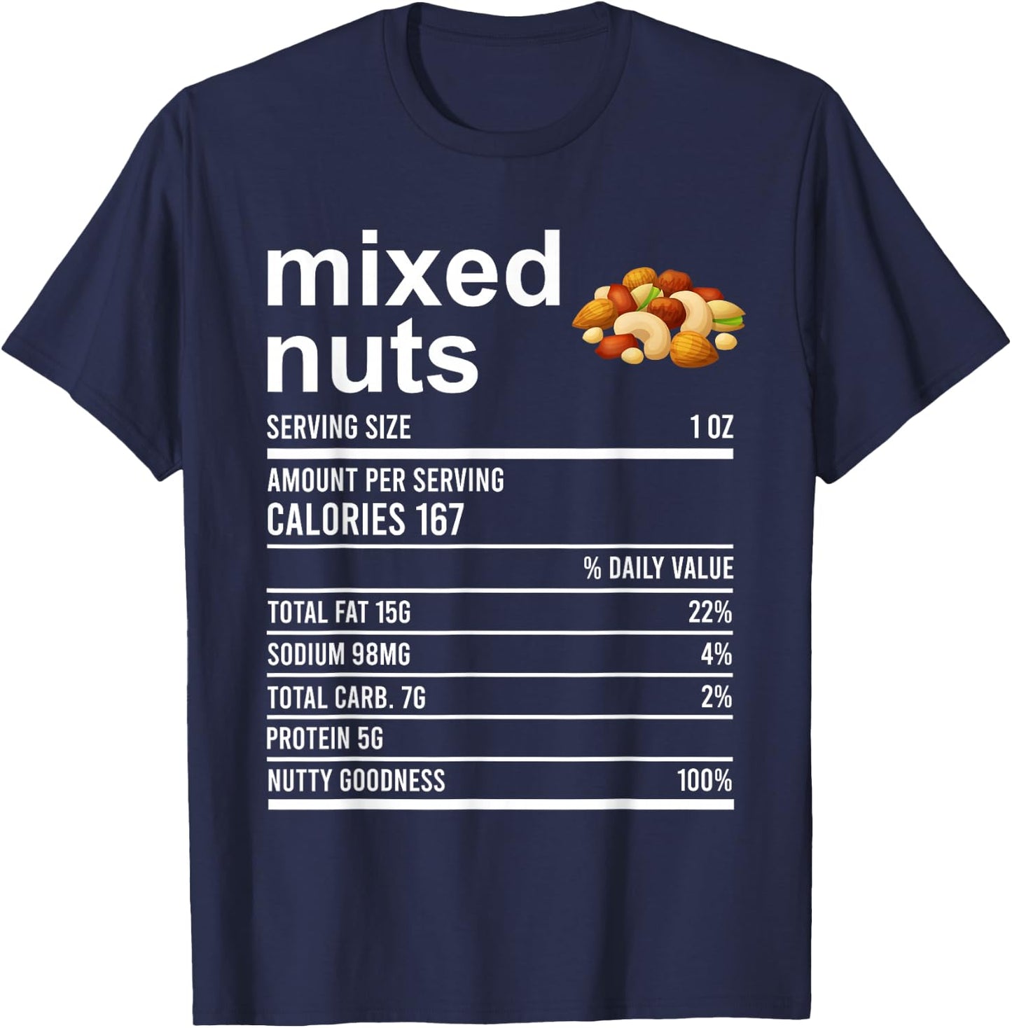 Funny Thanksgiving Food Apparel, Mixed Nuts Nutrition Fact T-Shirt - T-Shirt | Navy