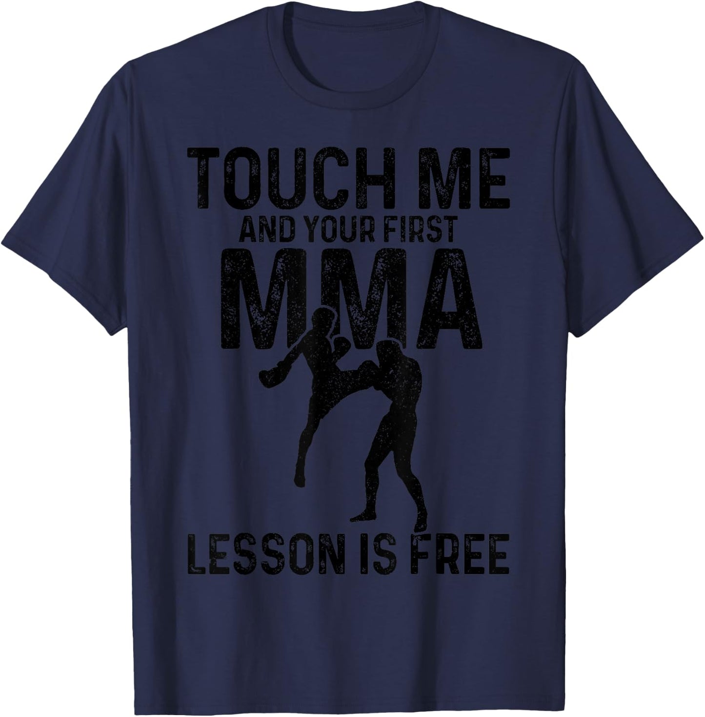 MMA Mixed Martial Arts Funny Martial Arts Martial Arts Martial Arts T-Shirt - T-Shirt | Navy