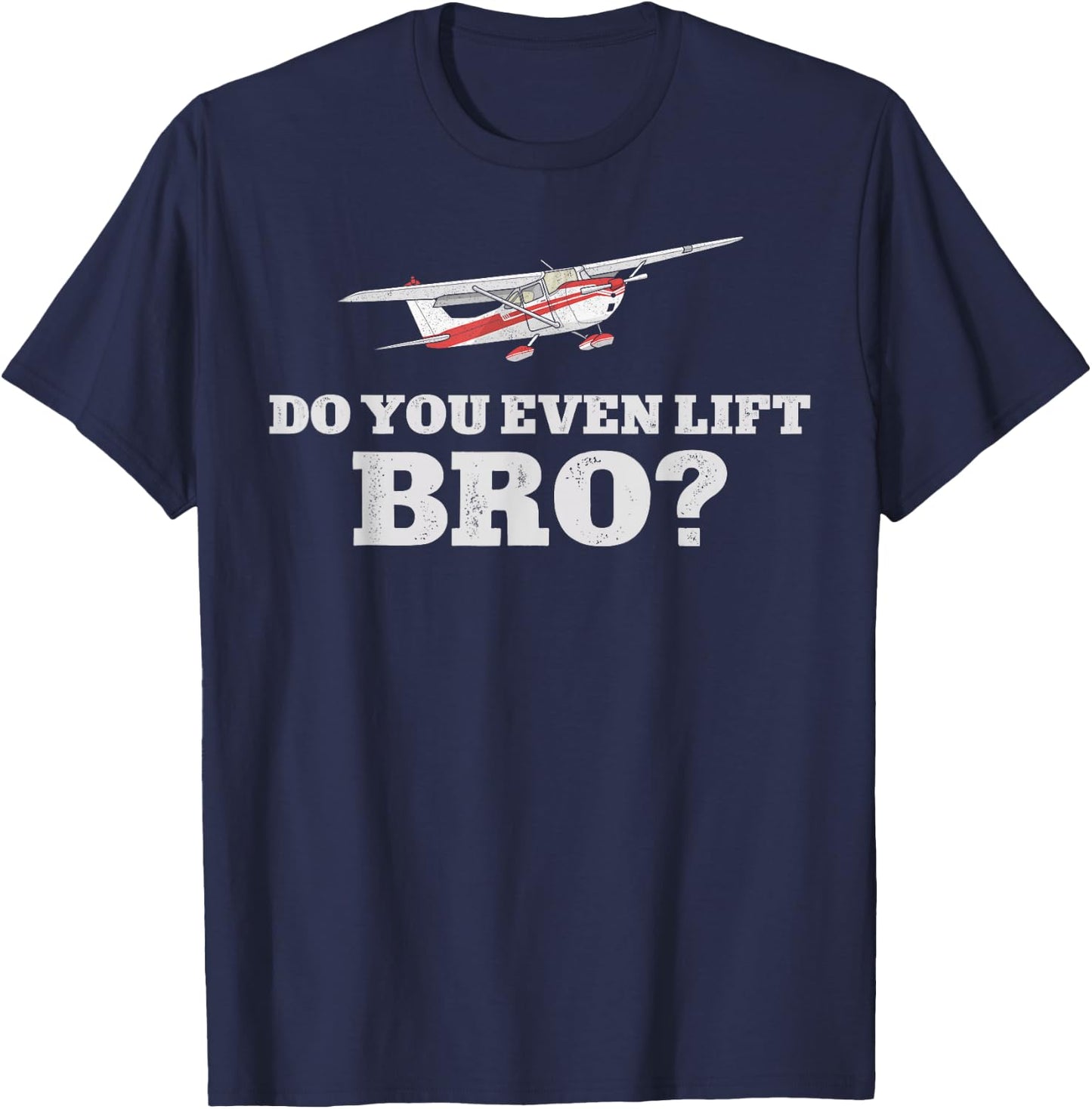 Airplane Pilot Vintage Do You Even Lift Bro? T-Shirt - T-Shirt | Navy