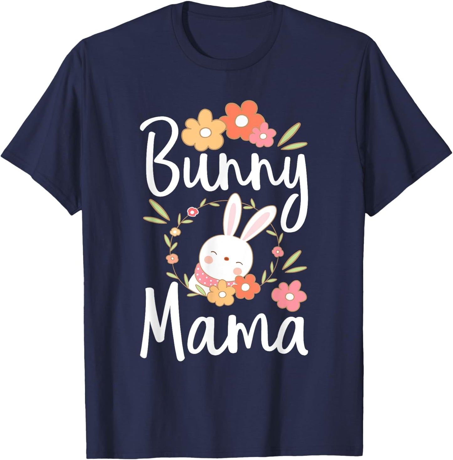 Bunny Mama - Rabbit Lover Zookeeper Farmer Veterinarian T-Shirt - T-Shirt | Navy