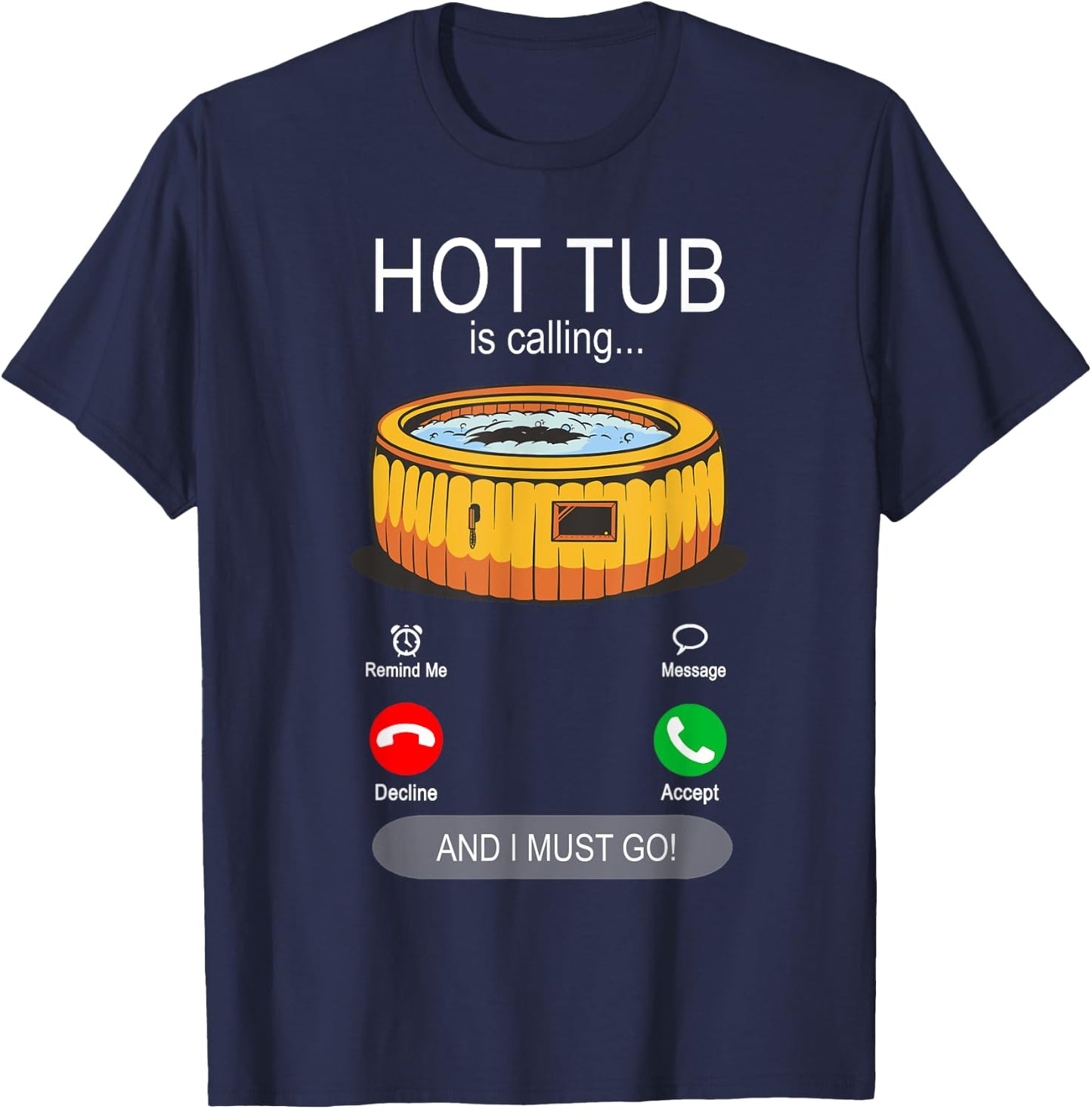 Hot Tub is calling - Garden Whirlpool Swimming Pool T-Shirt - T-Shirt | Navy