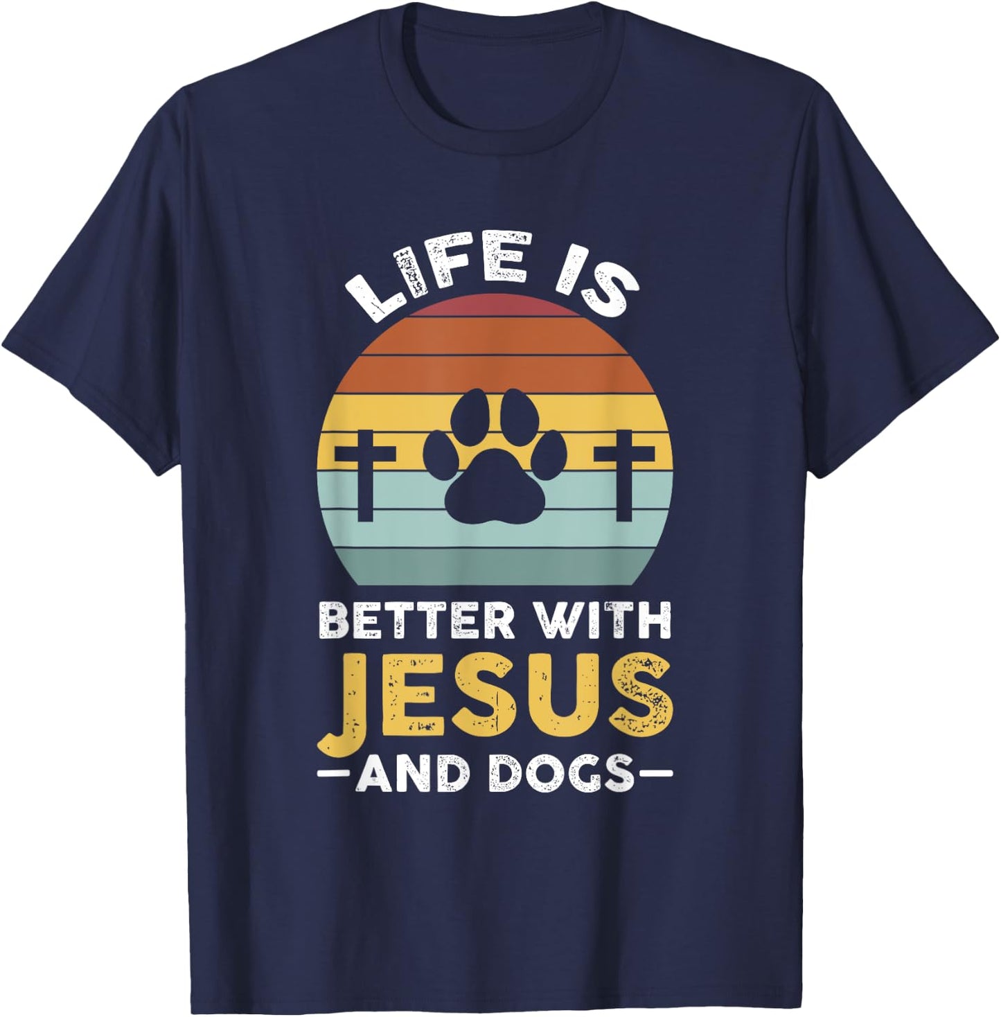Life is better with Jesus and dogs Jesus T-Shirt - T-Shirt | Navy