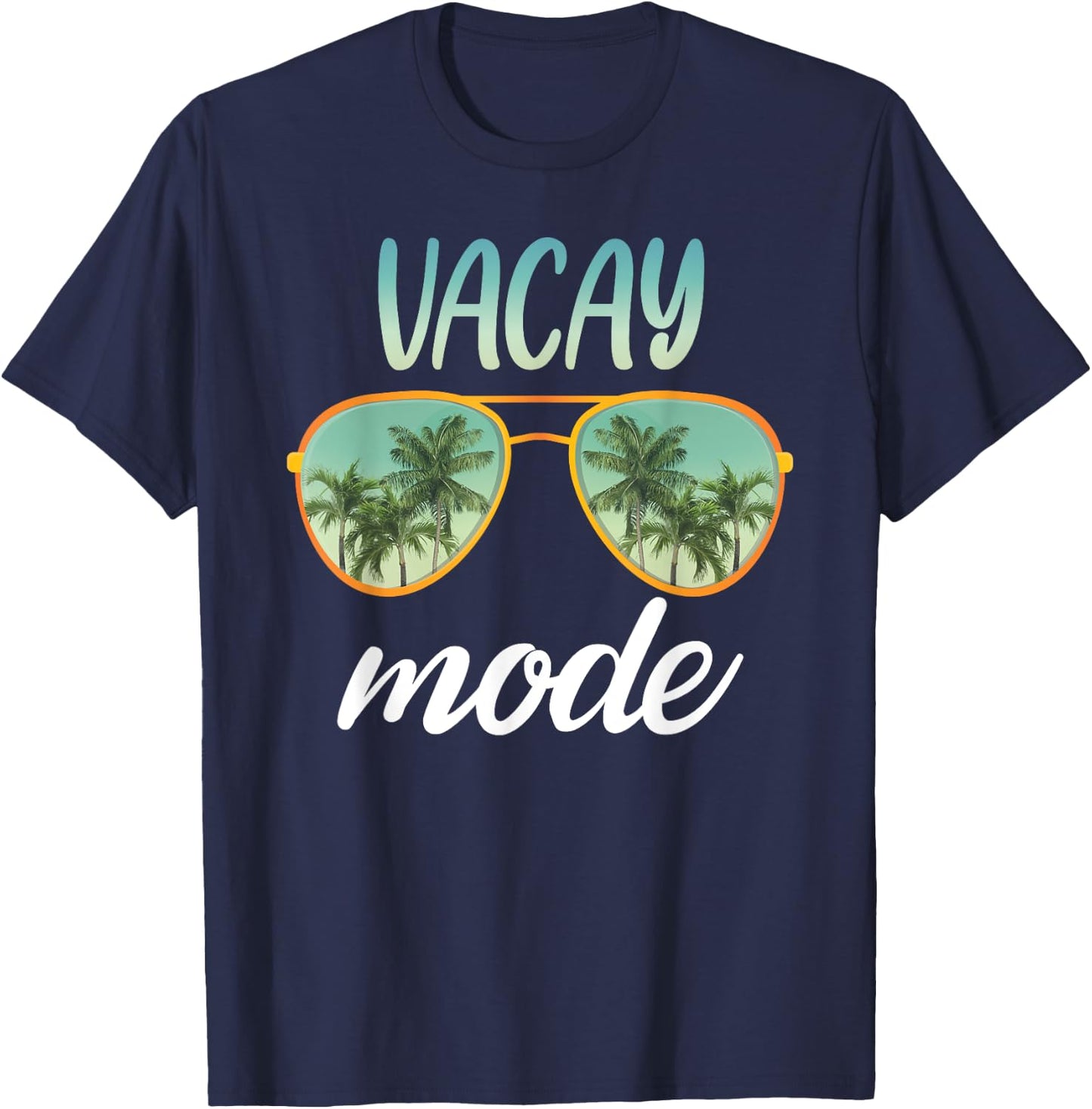 Vacay Mode Family Vacation Summer Beach Friends Trip Vacay T-Shirt - T-Shirt | Navy