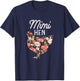 Mimi Hen Flowers Mothers Day Farm Chicken Grandma Nana Women T-Shirt - T-Shirt | Navy