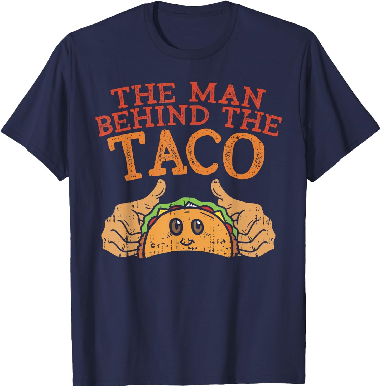 Cinco De Mayo Pregnancy The Man Behind The Taco Mexican Dad T-Shirt - T-Shirt | Navy