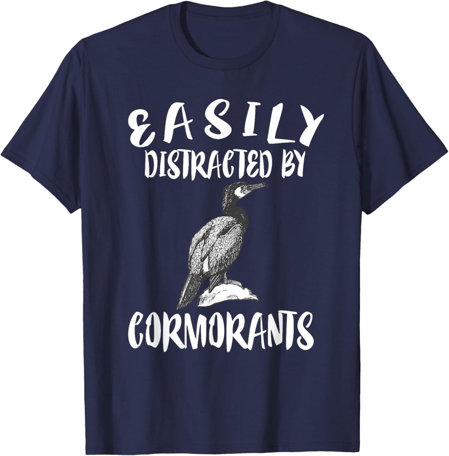 Easily Distracted By Cormorants Birds T-Shirt - T-Shirt | Navy