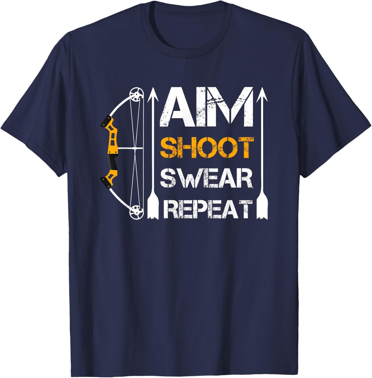 Aim Shoot Swear Repeat Archery Gift Hobby T-Shirt - T-Shirt | Navy