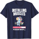 Installing Muscles Unicorn Weight Lifting Fitness Motivation T-Shirt - T-Shirt | Navy