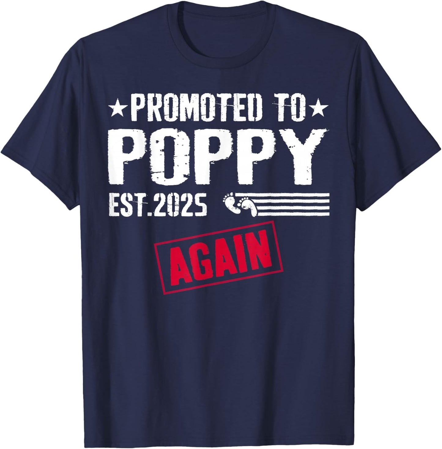 Promoted To Poppy Again 2025 Baby Announcement T-Shirt - T-Shirt | Navy