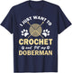 I Just Want To Crochet And Pet My Doberman Funny Crocheter T-Shirt - T-Shirt | Navy