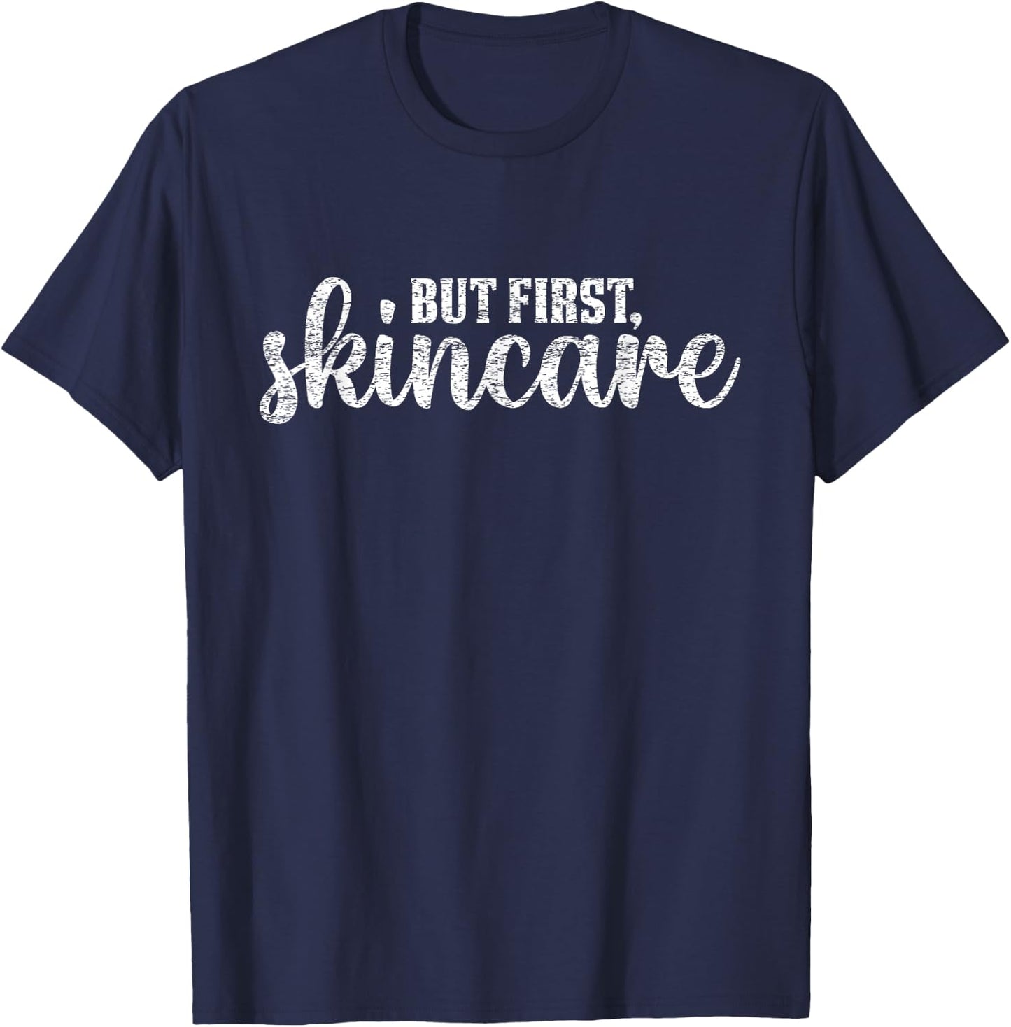 Vintage But First Skincare Skin Care Esthetician T-Shirt - T-Shirt | Navy