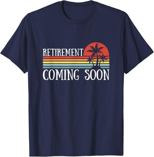 Almost Retired Retirement Coming Soon Funny Retiring T-Shirt - T-Shirt | Navy