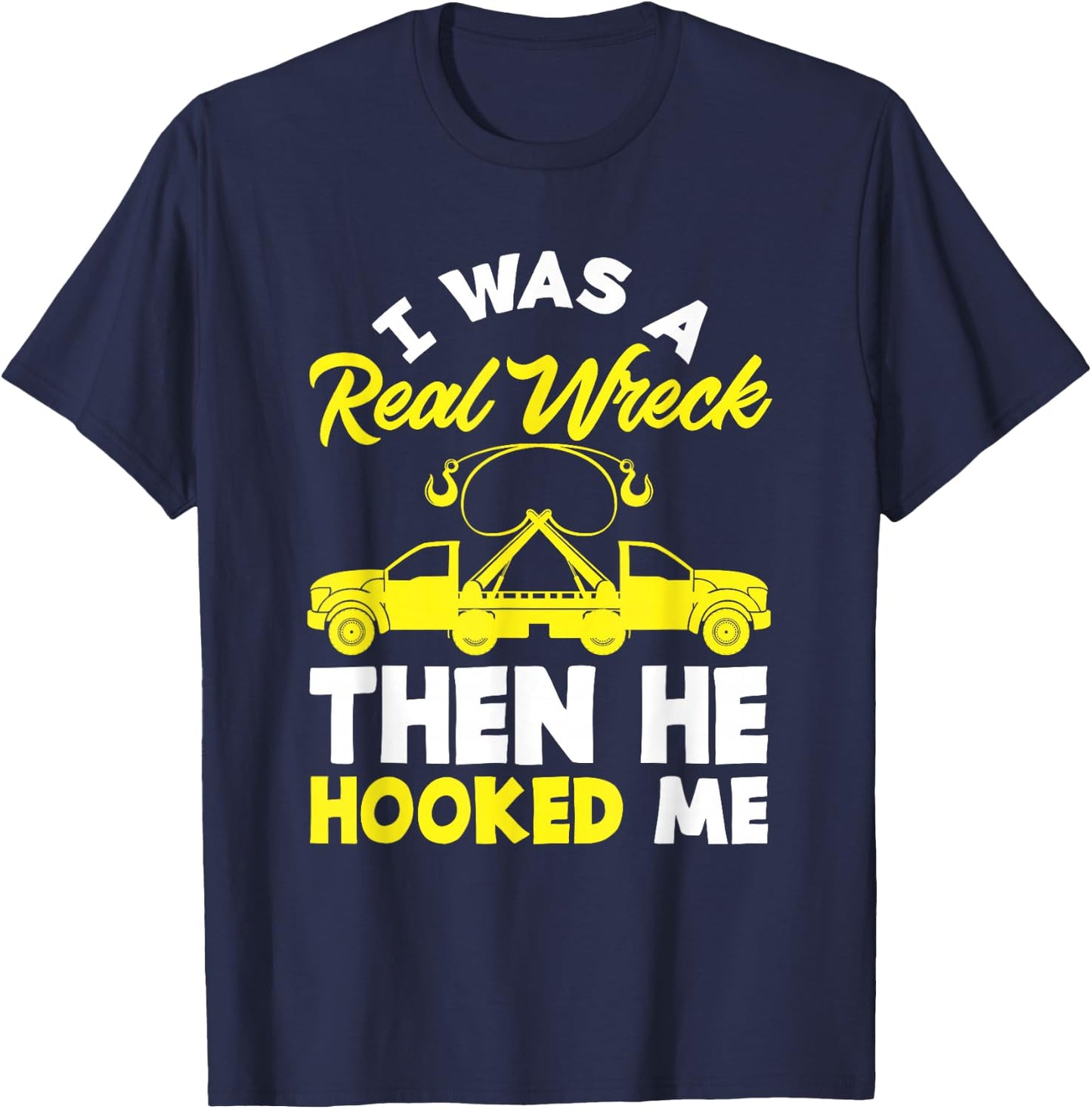 Tow Truck Wife Gift Hooked By A Tow Truck Driver T-Shirt - T-Shirt | Navy