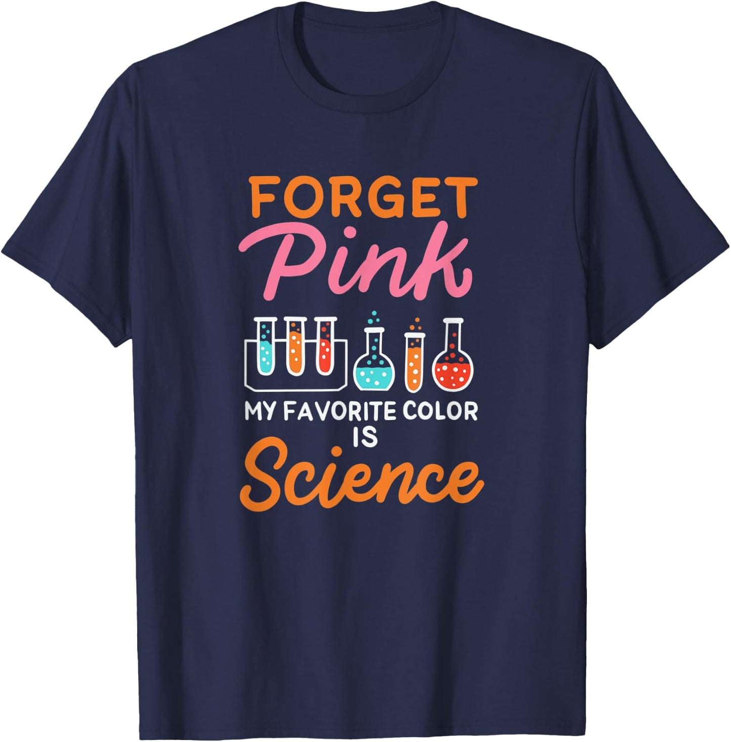 Pink My Favorite Color is Science Scientist Pun T-Shirt - T-Shirt | Navy