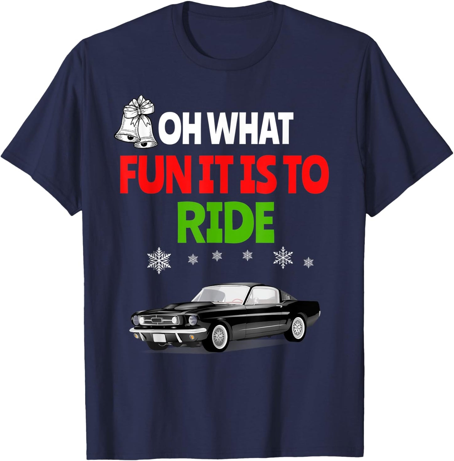 Oh What Fun It Is To Ride Muscle Car Christmas Xmas T-Shirt - T-Shirt | Navy