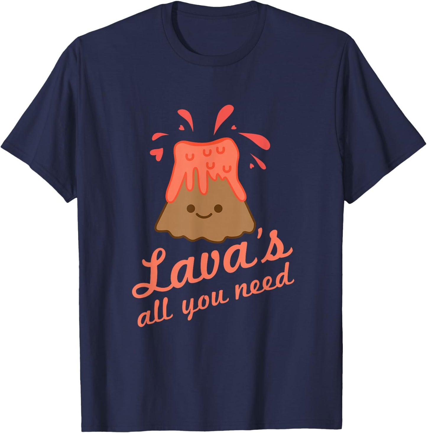 Lavas All You Need Cute Kawaii Volcano Women T-Shirt - T-Shirt | Navy