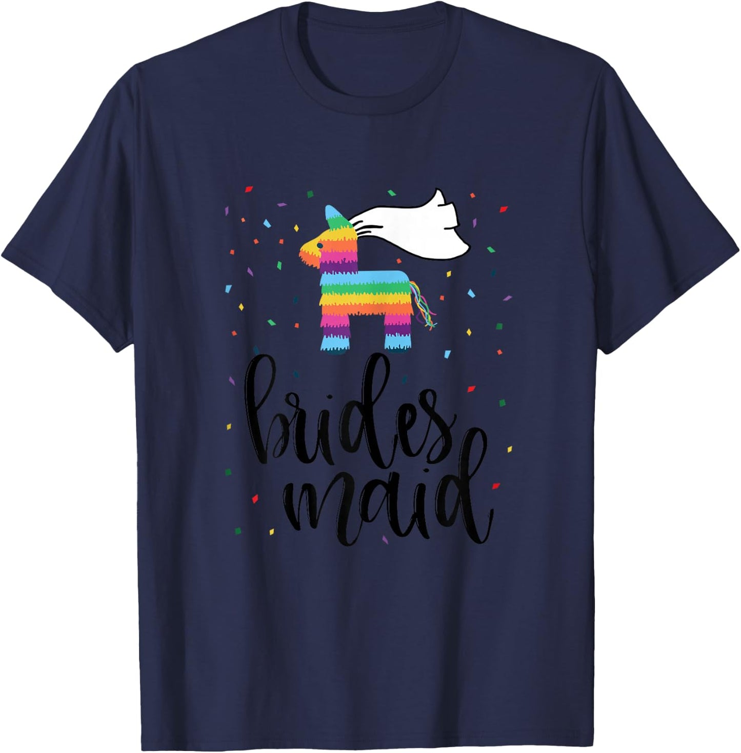 Bridesmaid Pinata Shirt Bachelorette Party Final Fiesta T-Shirt - T-Shirt | Navy