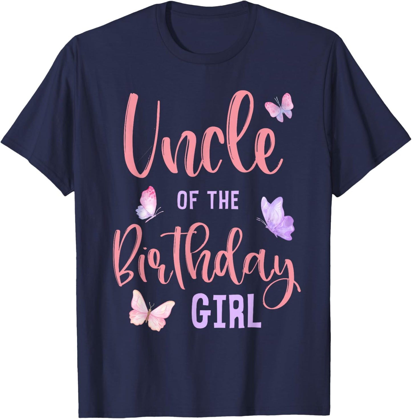 Uncle of The Birthday Girl Butterfly Party Matching Family T-Shirt - T-Shirt | Navy