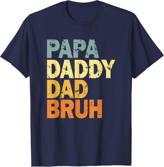 Papa Daddy Dad Bruh T-Shirt - T-Shirt | Navy