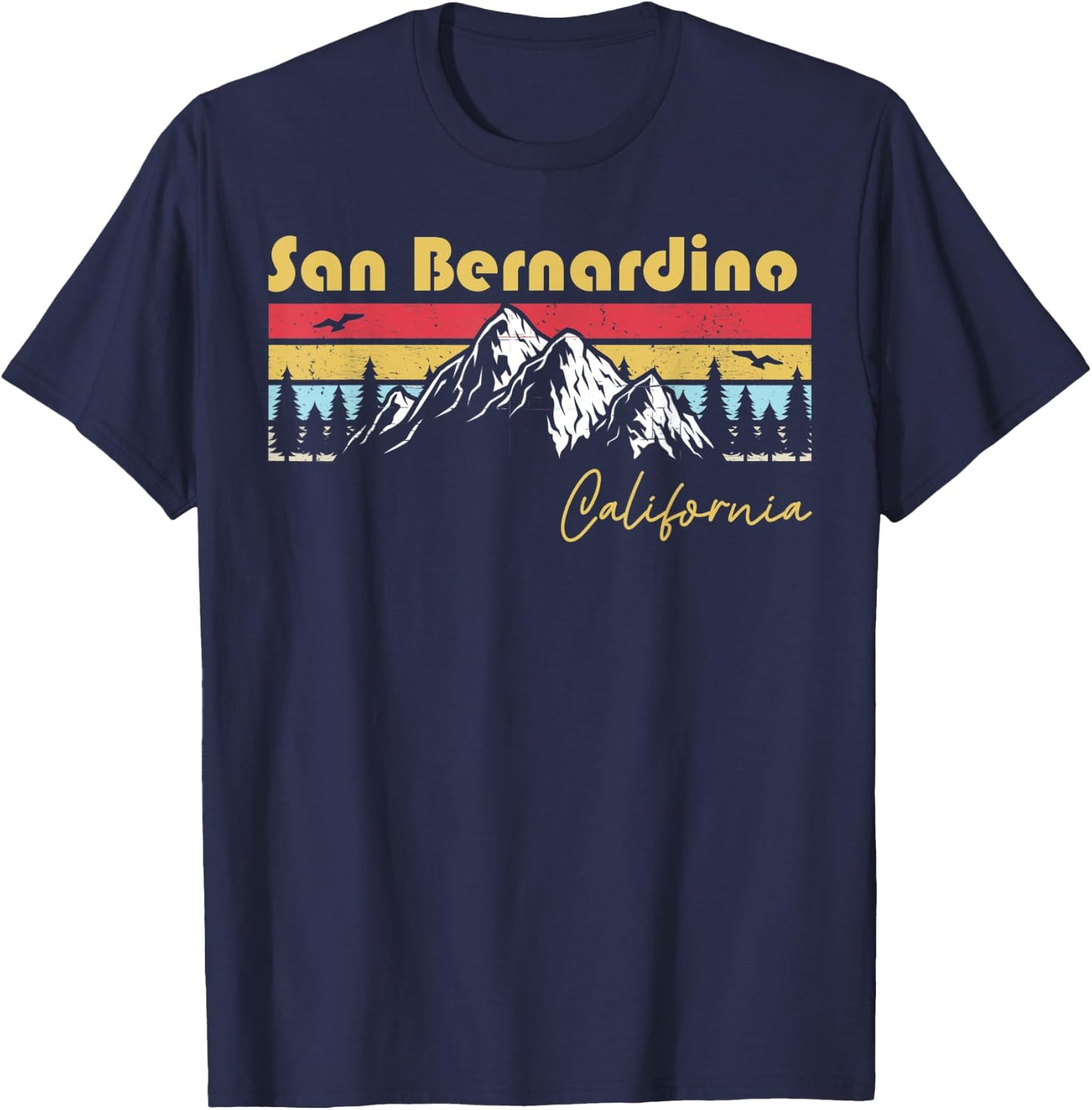 San Bernardino California Home California Roots Hometown T-Shirt - T-Shirt | Navy