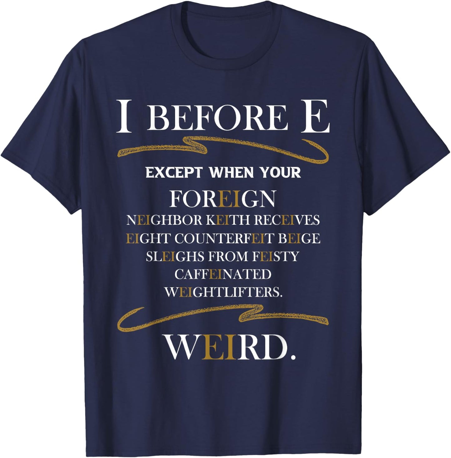 I Before E - Grammar Police English Teacher Grammarian Men Women Girls Kids T-Shirt - T-Shirt | Navy