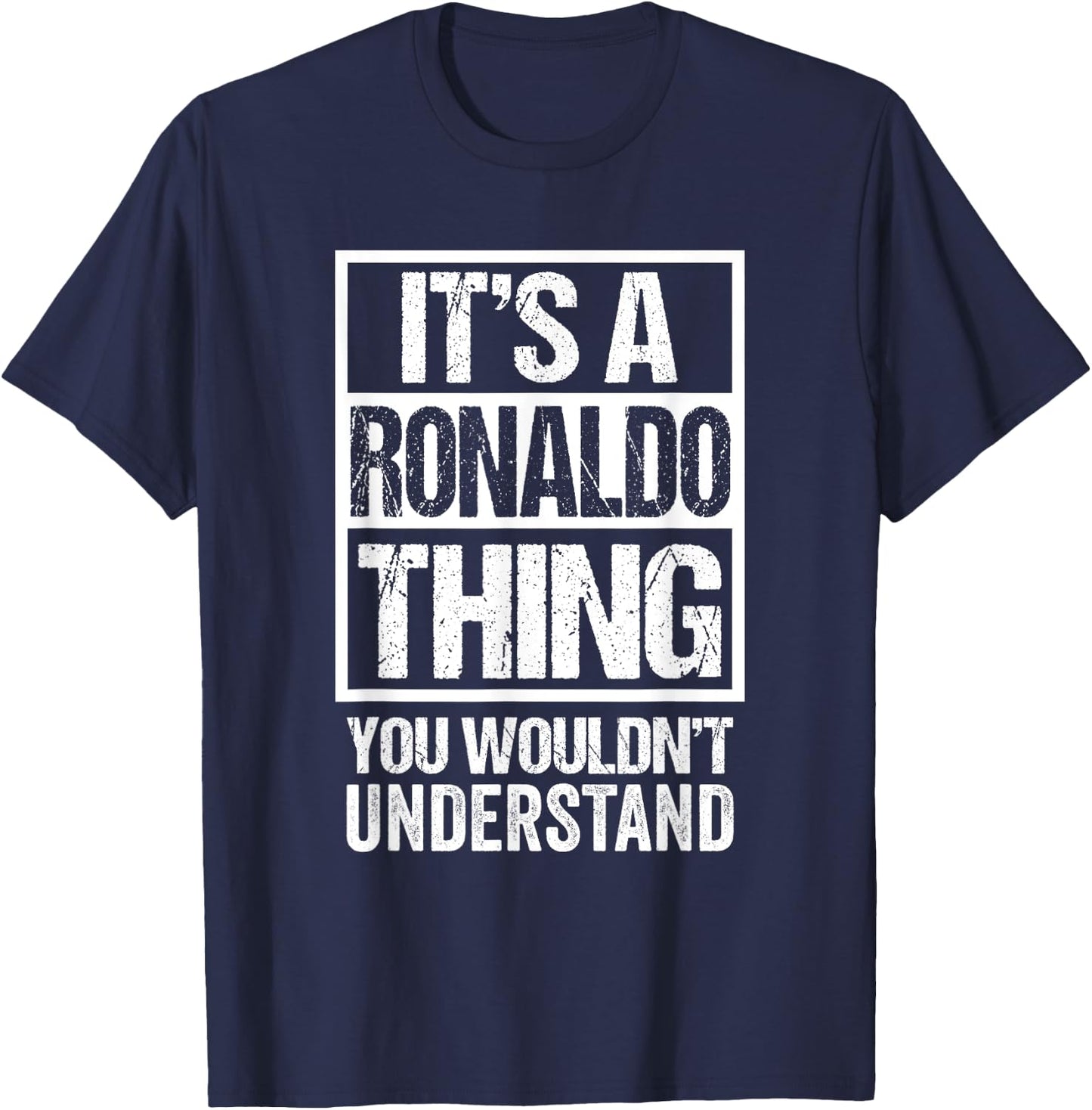It's A Ronaldo Thing You Wouldn't Understand First Name T-Shirt - T-Shirt | Navy