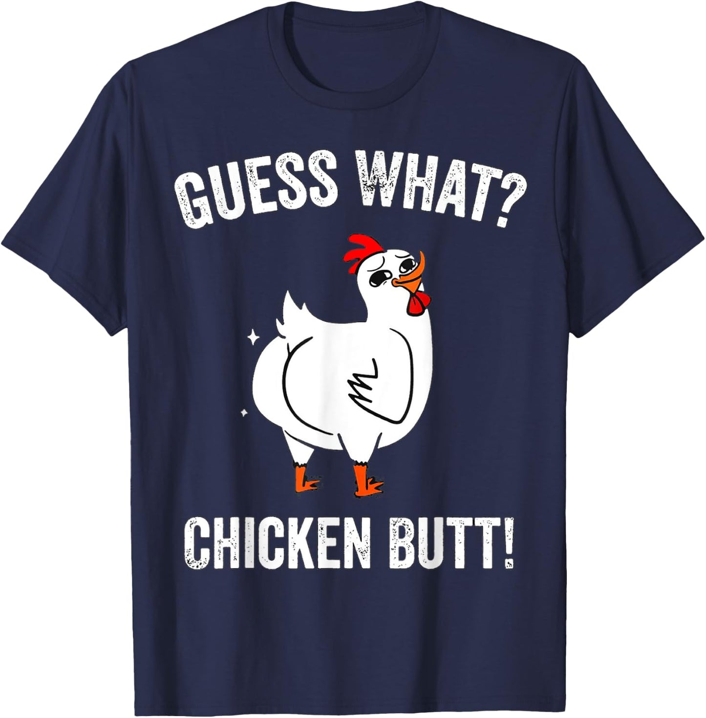 Funny Animal Guess What Chicken Butt Cute Chickens Buffs T-Shirt - T-Shirt | Navy