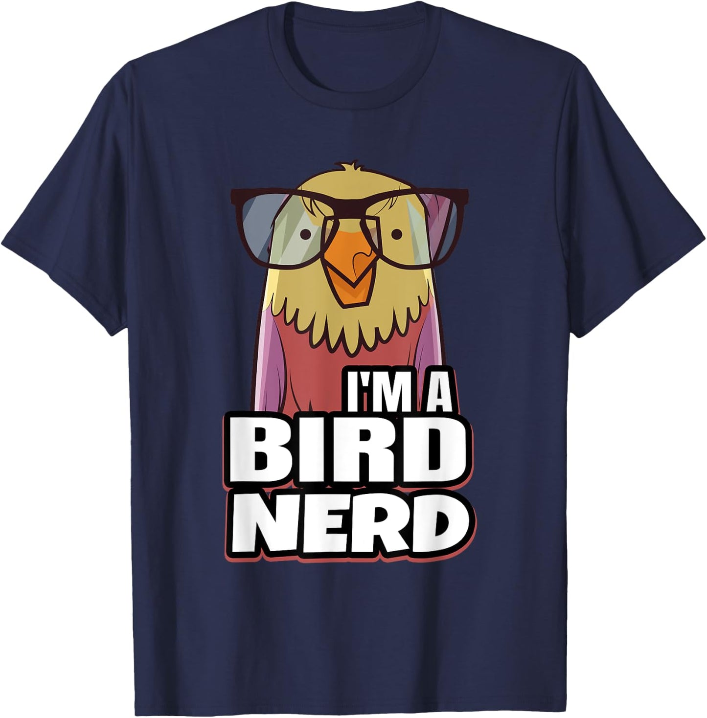BIRD NERD Gifts for Bird nerds & lovers T-Shirt - T-Shirt | Navy