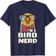 BIRD NERD Gifts for Bird nerds & lovers T-Shirt - T-Shirt | Navy